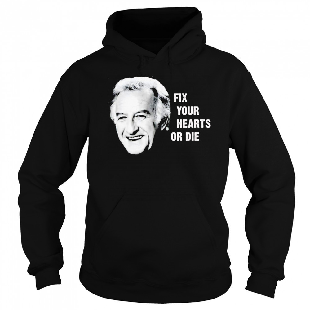 Fix your hearts or die shirt Sweatshirt