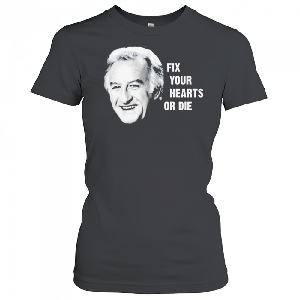 Fix your hearts or die shirt Women's T-shirt
