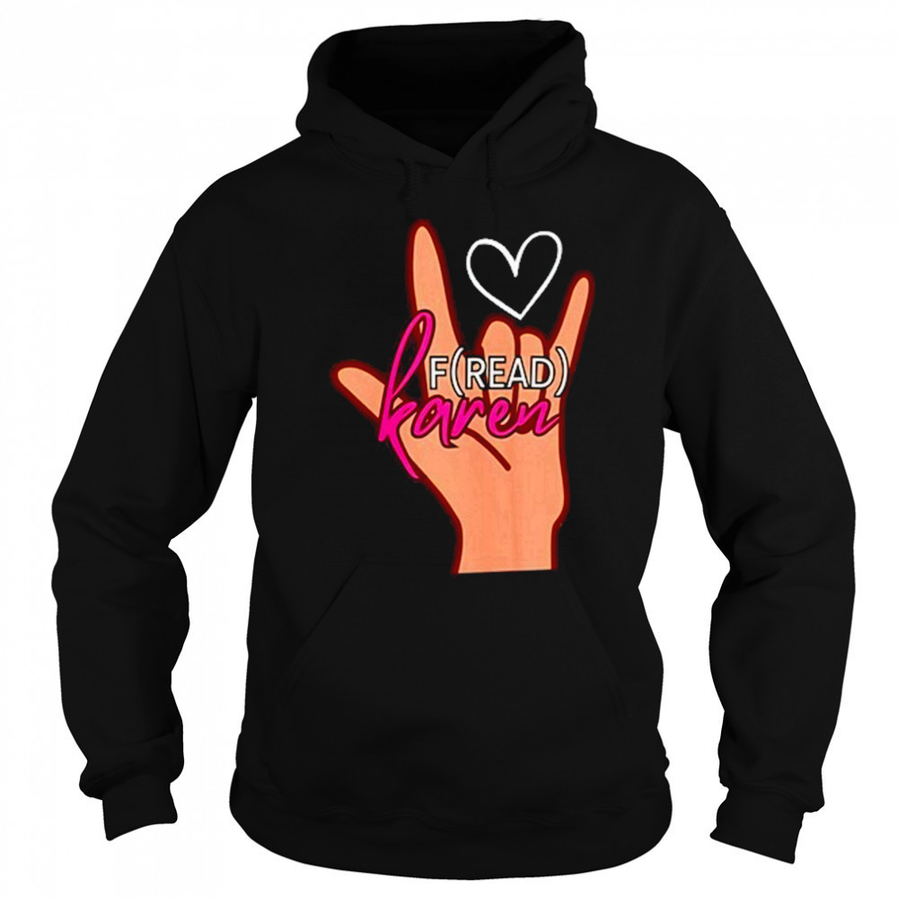 Fread Karen T-Shirt Sweatshirt