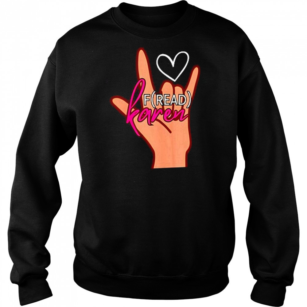 Fread Karen T-Shirt Hoodie