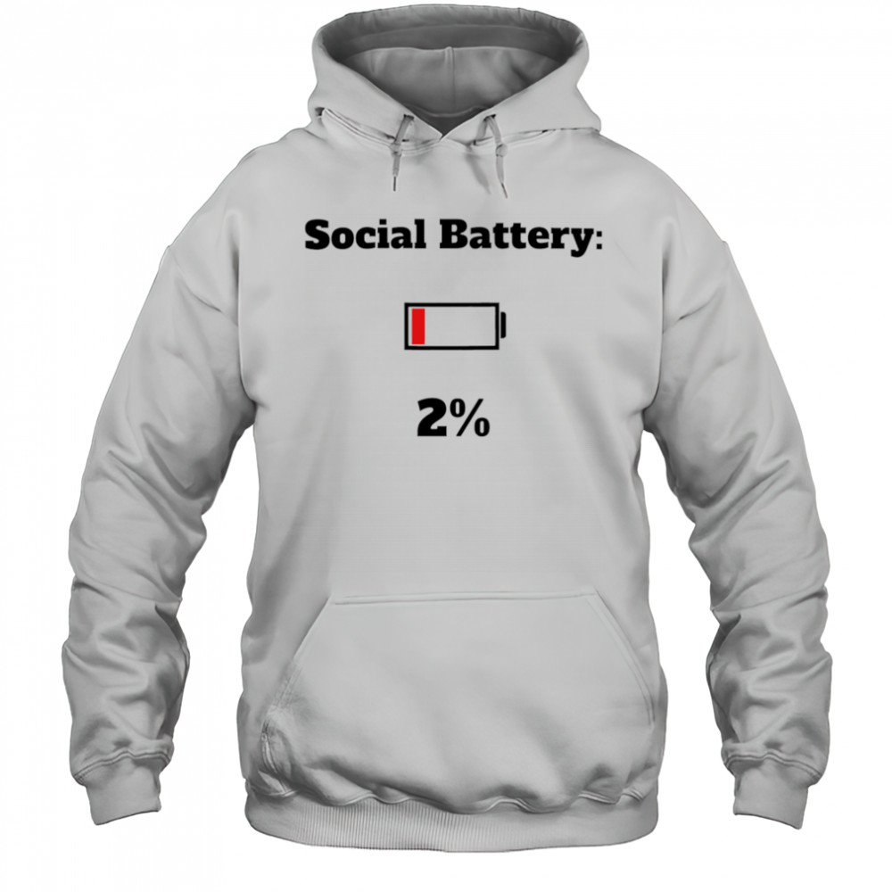 Gen Z Social Battery 2% shirt Hoodie