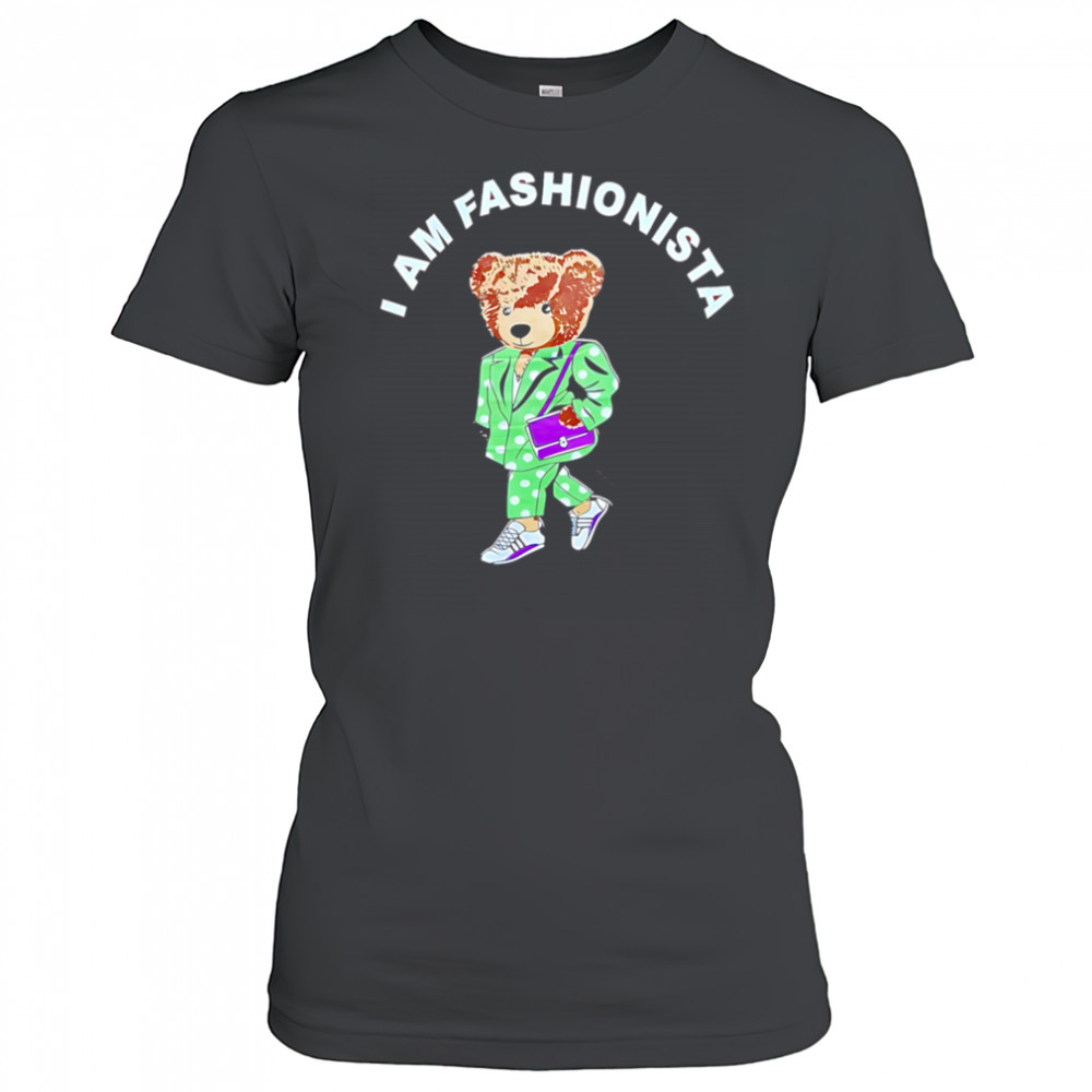 I Am Fashionista Bear style shirt Women's T-shirt