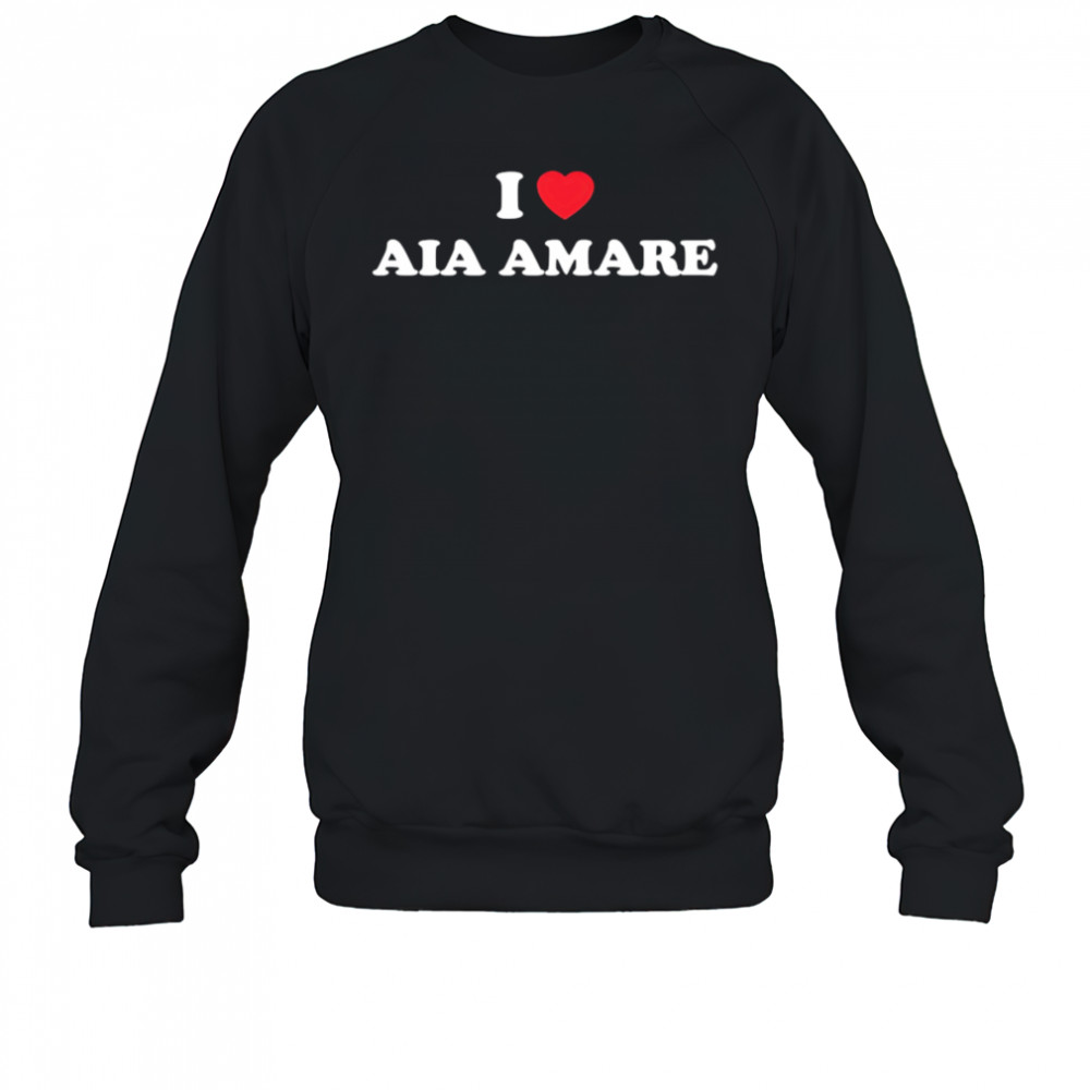 I Love Αia Αmare shirt Sweatshirt