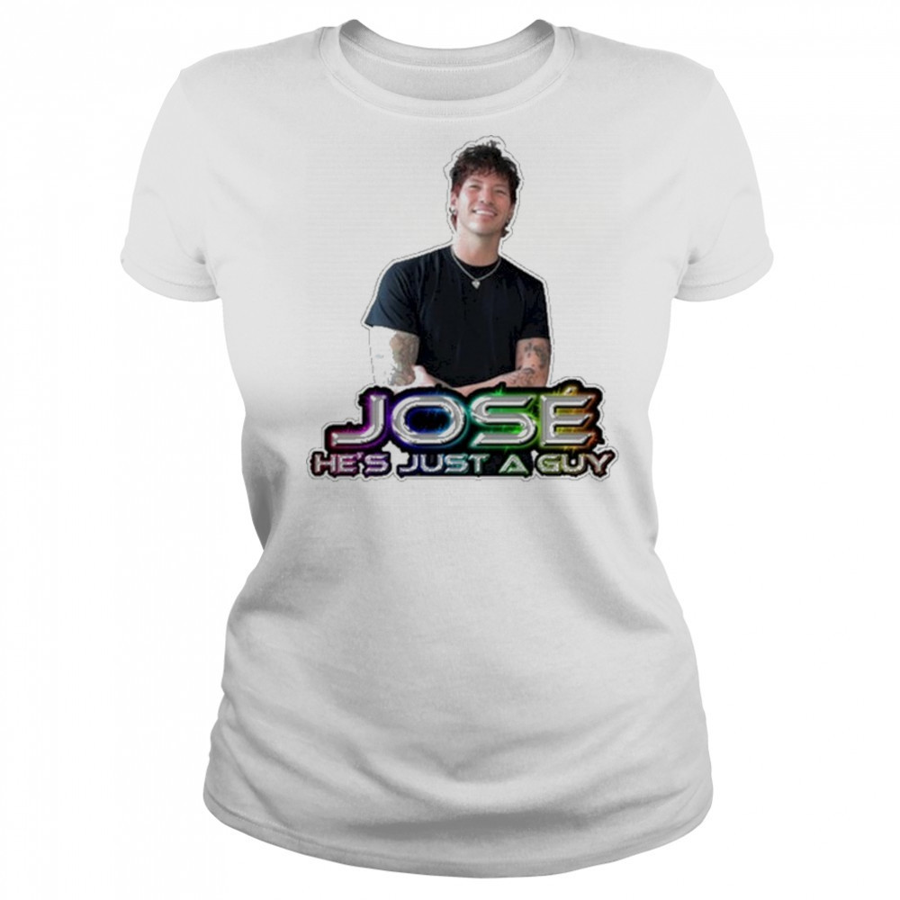 Jose He’s Just A Guy T-Shirt Women's T-shirt