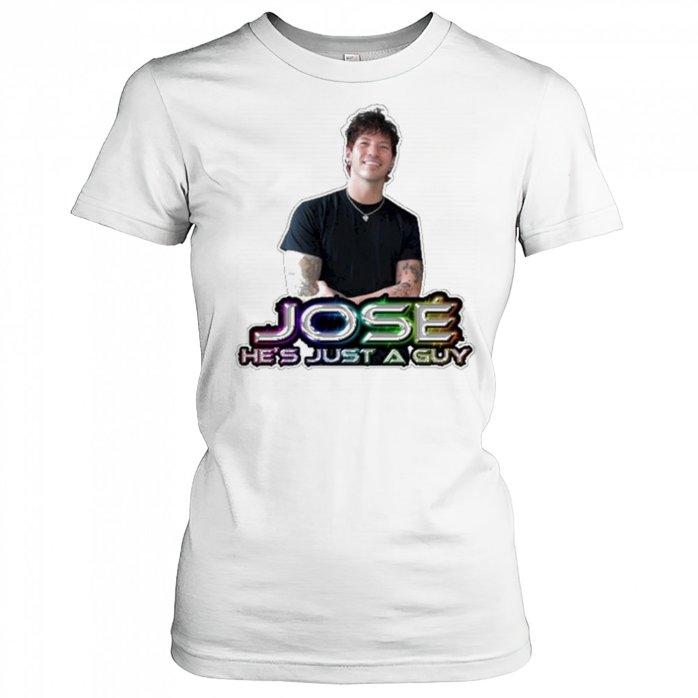 Jose He’s Just A Guy T-Shirt Women's T-shirt