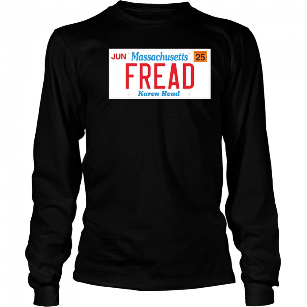 Jun Massachusetts Fread Karen Read shirt Long Sleeved
