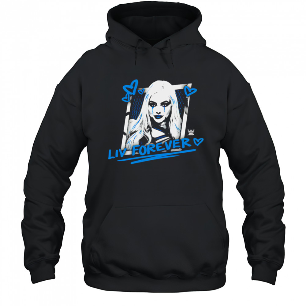 Liv Morgan Live Forever shirt Hoodie