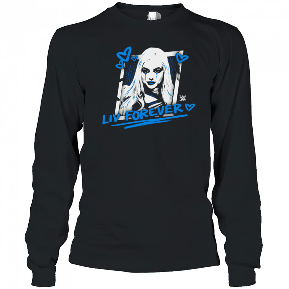 Liv Morgan Live Forever shirt Long Sleeved