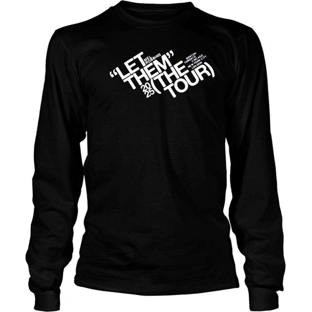 Mel Robbins Let Them Tour 2025 T-Shirt Long Sleeved