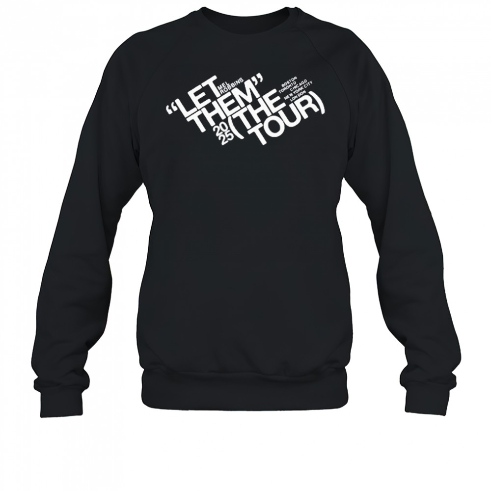 Mel Robbins Let Them Tour 2025 T-Shirt Sweatshirt