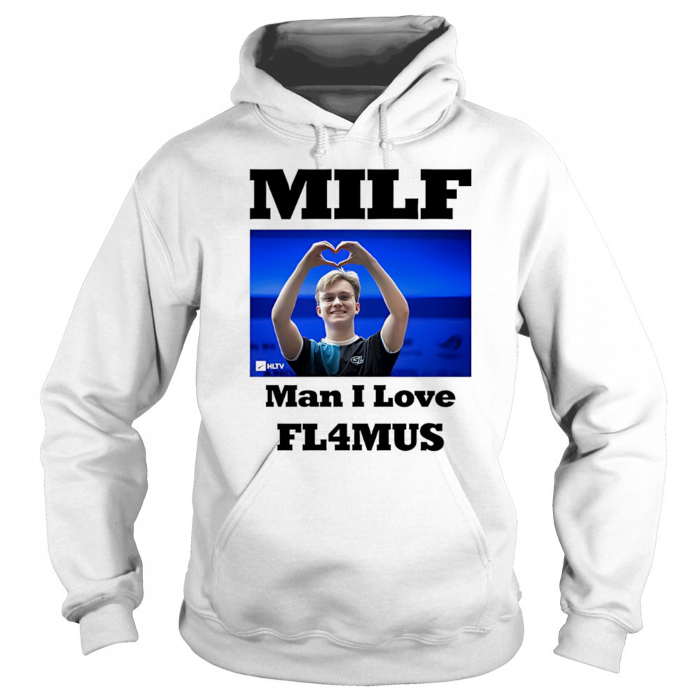Milf Man I Love Fl4mus shirt Sweatshirt
