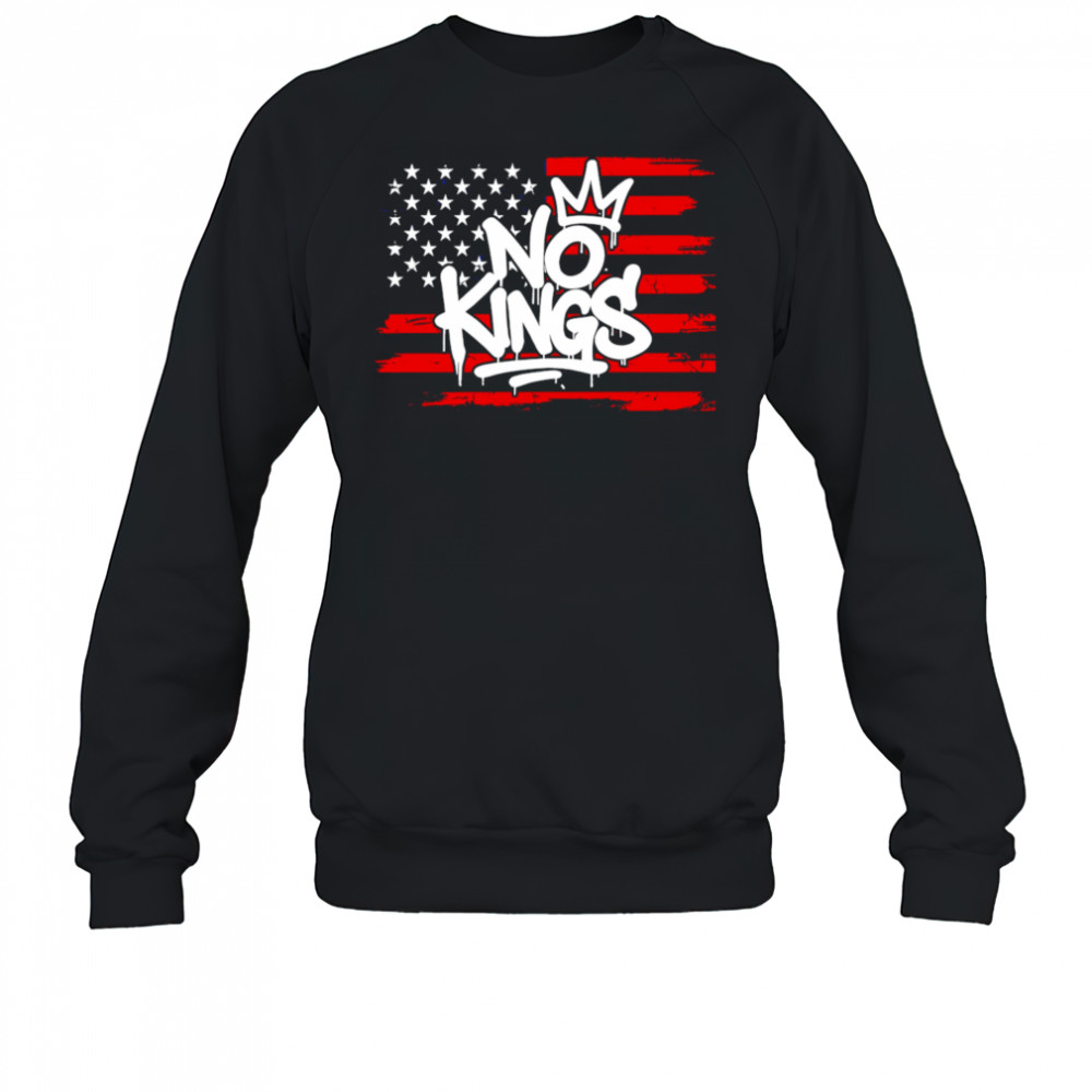 No Kings USA Flag shirt Sweatshirt