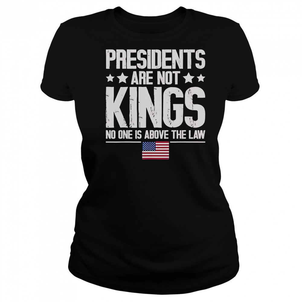 Presidents Are Not Kings USA Flag No One Is Above The Law Kings In America T-Shirt Women's T-shirt