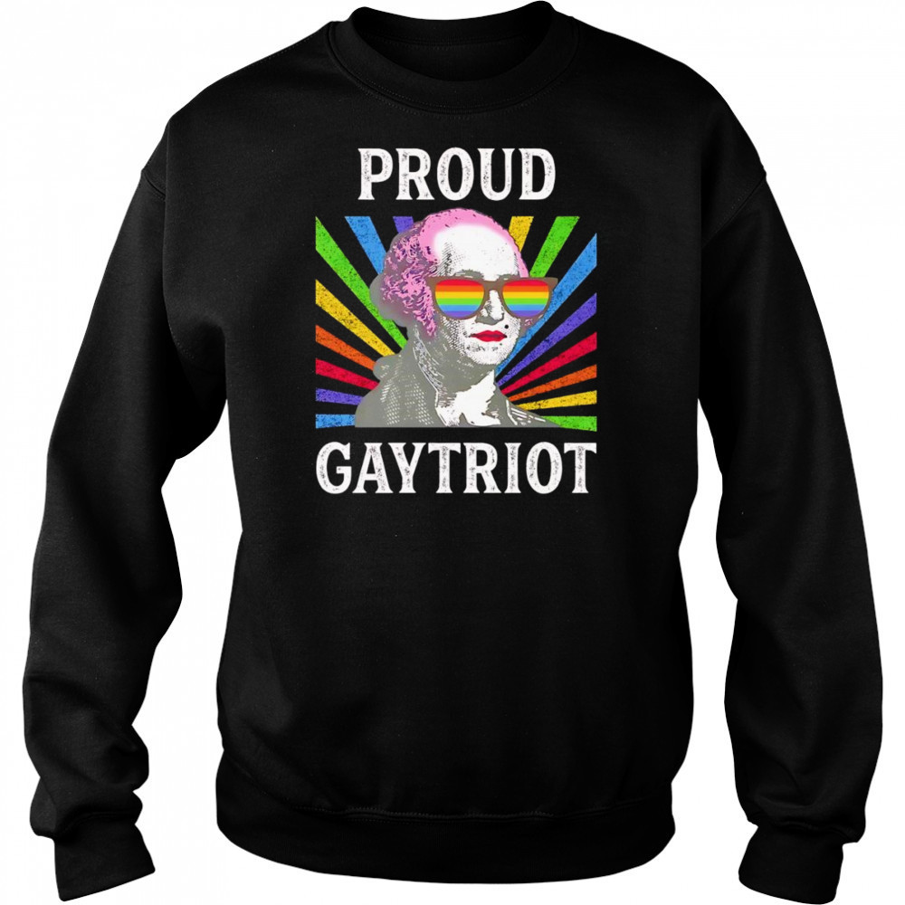 Proud Gaytriot shirt Sweatshirt