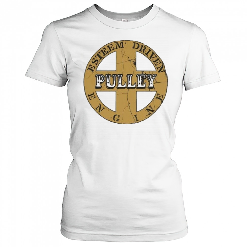 Pulley Esteem Driven Engine T-shirt Women's T-shirt