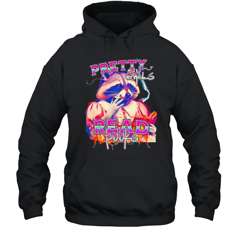 Raccoon Smoking Pretty Girls Read Books shirt Hoodie