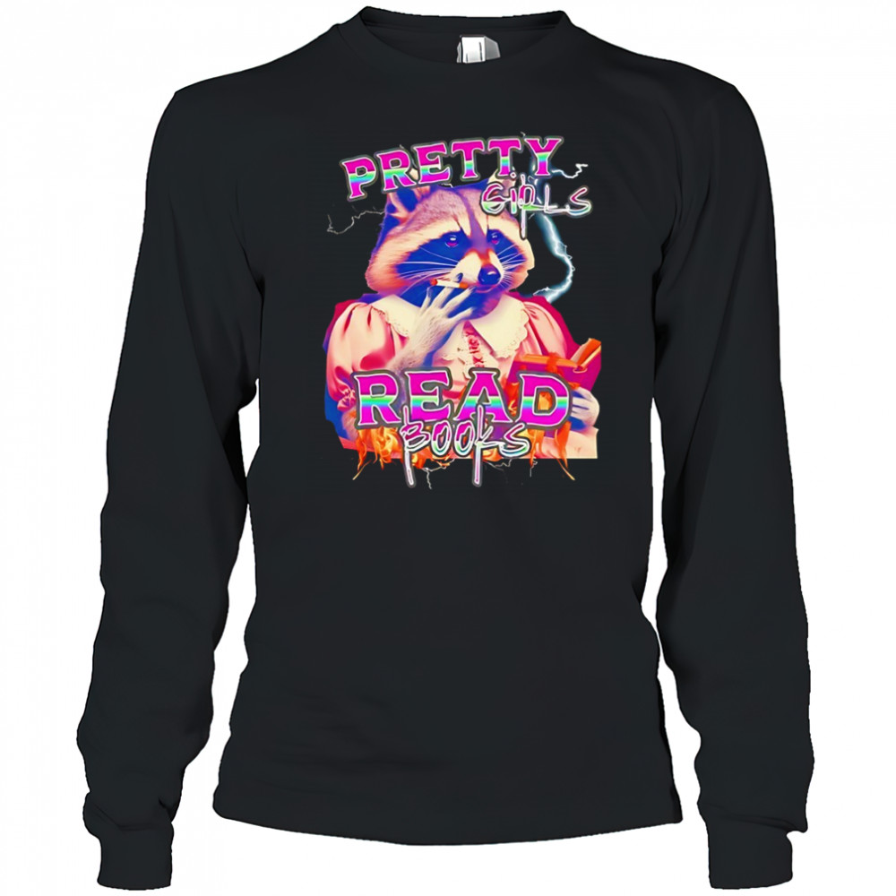 Raccoon Smoking Pretty Girls Read Books shirt Long Sleeved