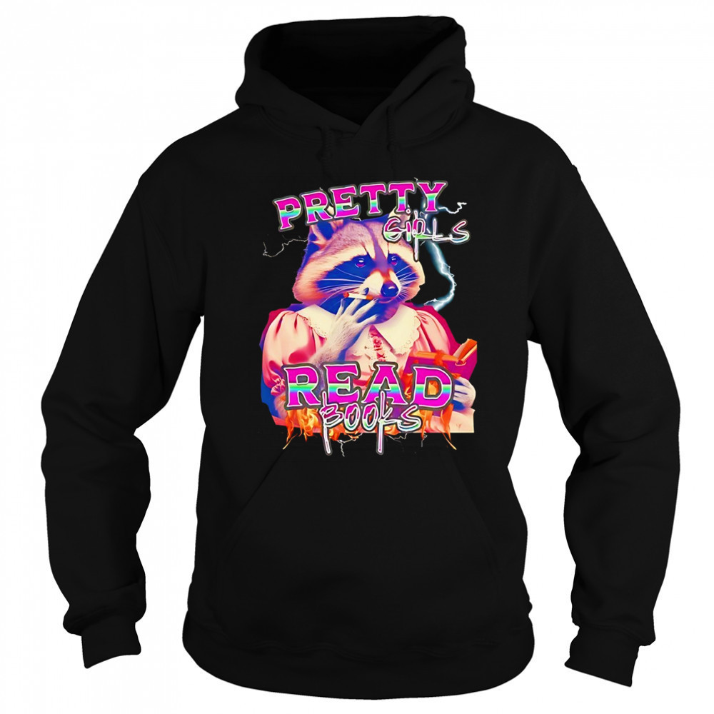 Raccoon Smoking Pretty Girls Read Books shirt Hoodie