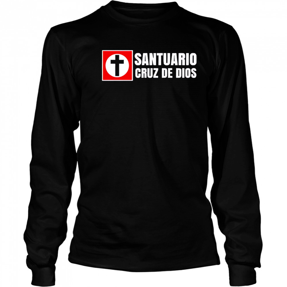 Santuario Cruz De Dios shirt Long Sleeved