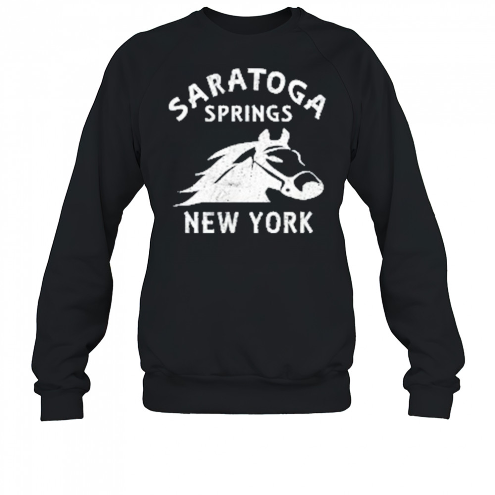 Saratoga Springs NY Horse T-Shirt Sweatshirt