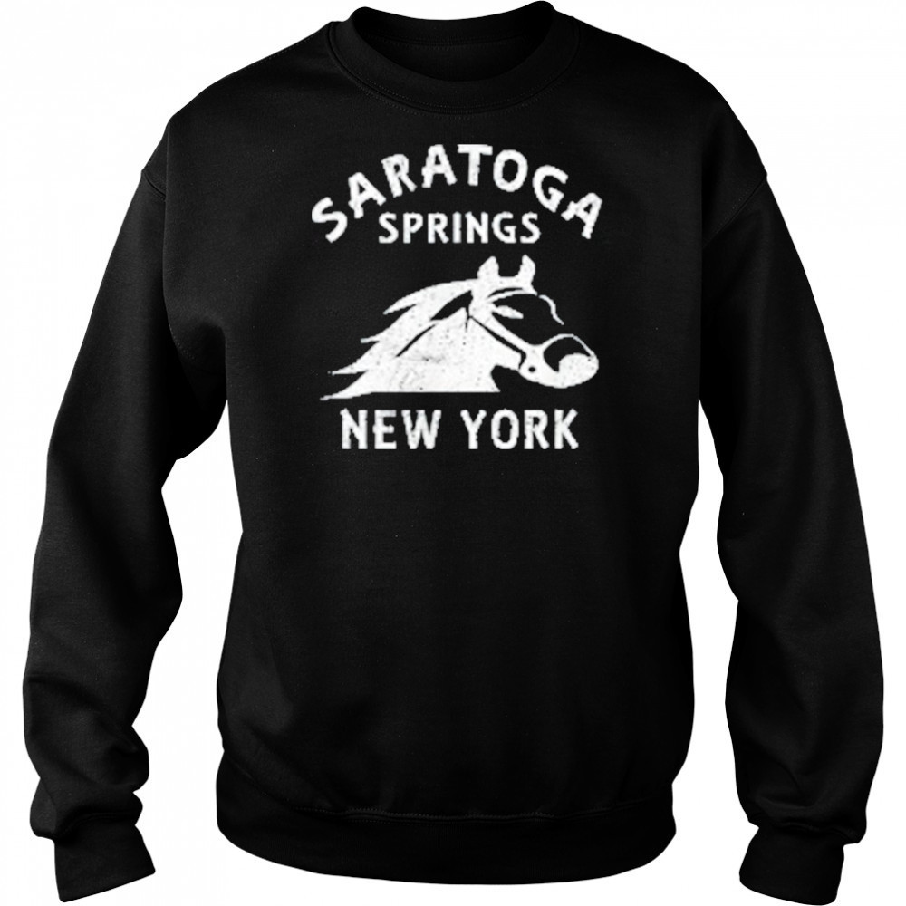 Saratoga Springs NY Horse T-Shirt Sweatshirt