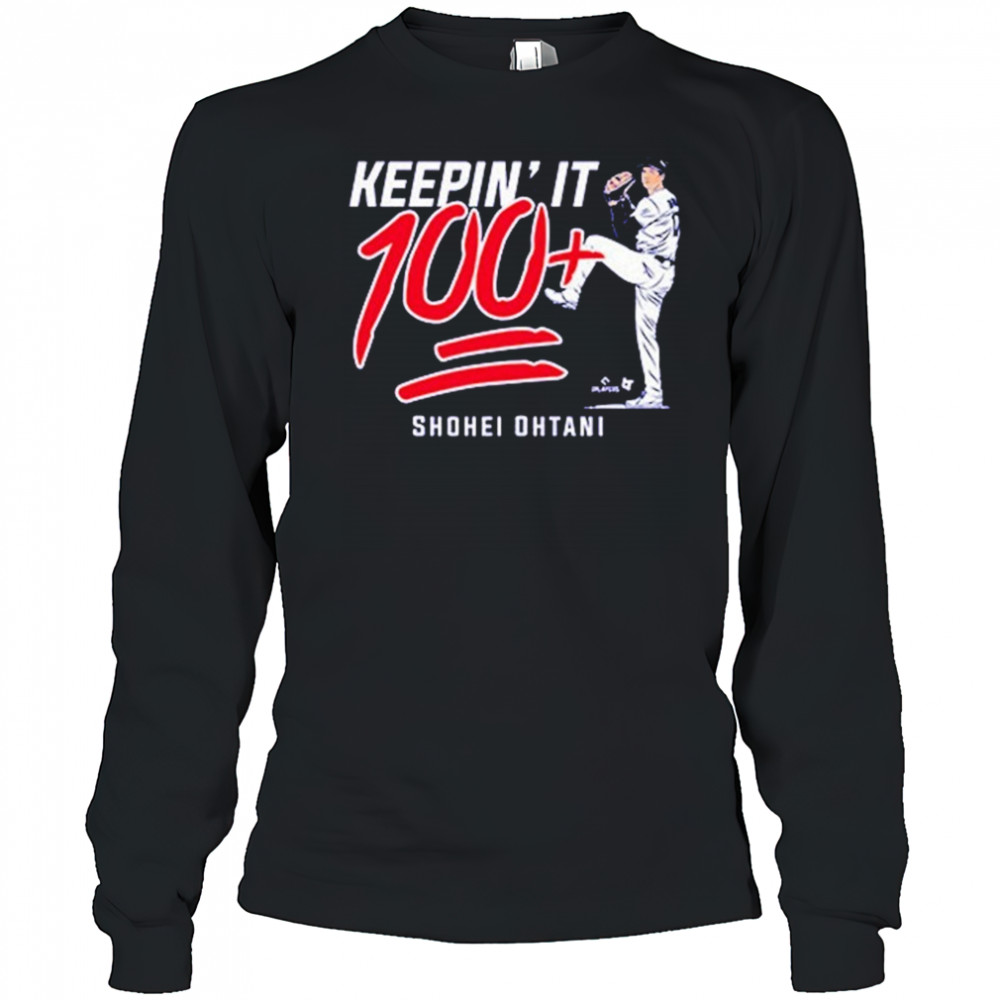 Shohei Ohtani Keepin’ It 100+ T-shirt Long Sleeved