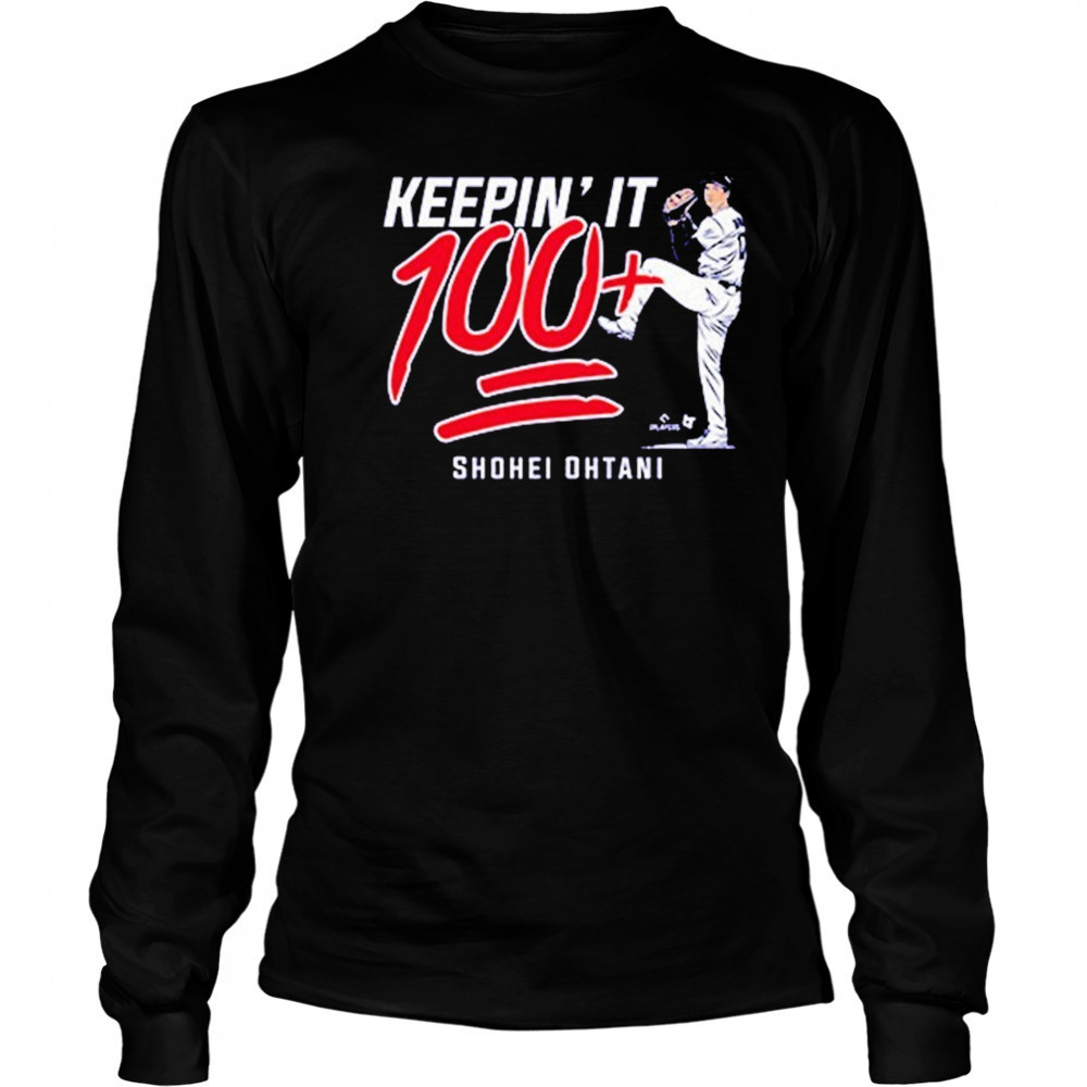 Shohei Ohtani Keepin’ It 100+ T-shirt Long Sleeved