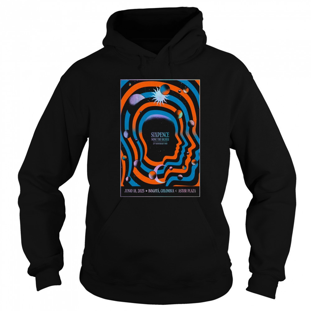 Sixpence Leigh Nash Jun 18 2025 In Bogota Colombia Poster T-Shirt Hoodie
