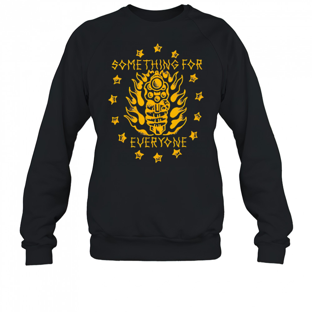 Something For Everyone Gun shirt Sweatshirt