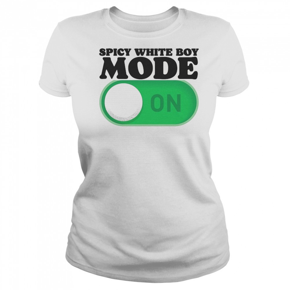 Spicy White Boy Mode On T-Shirt Women's T-shirt