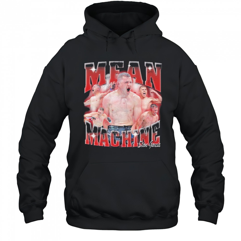 Steve Garcia Mean Machine T-shirt Hoodie