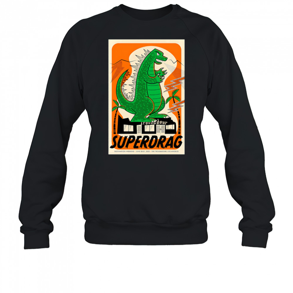 Superdrag two-night show West Hollywood 2205 shirt Sweatshirt