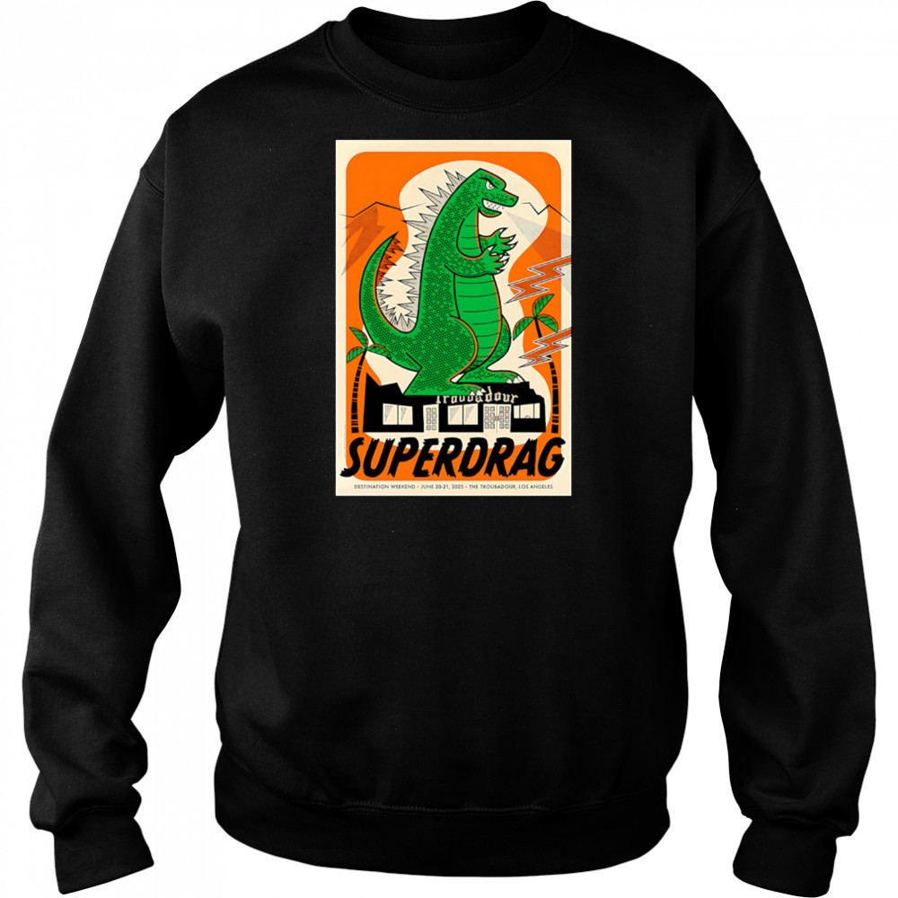 Superdrag two-night show West Hollywood 2205 shirt Sweatshirt