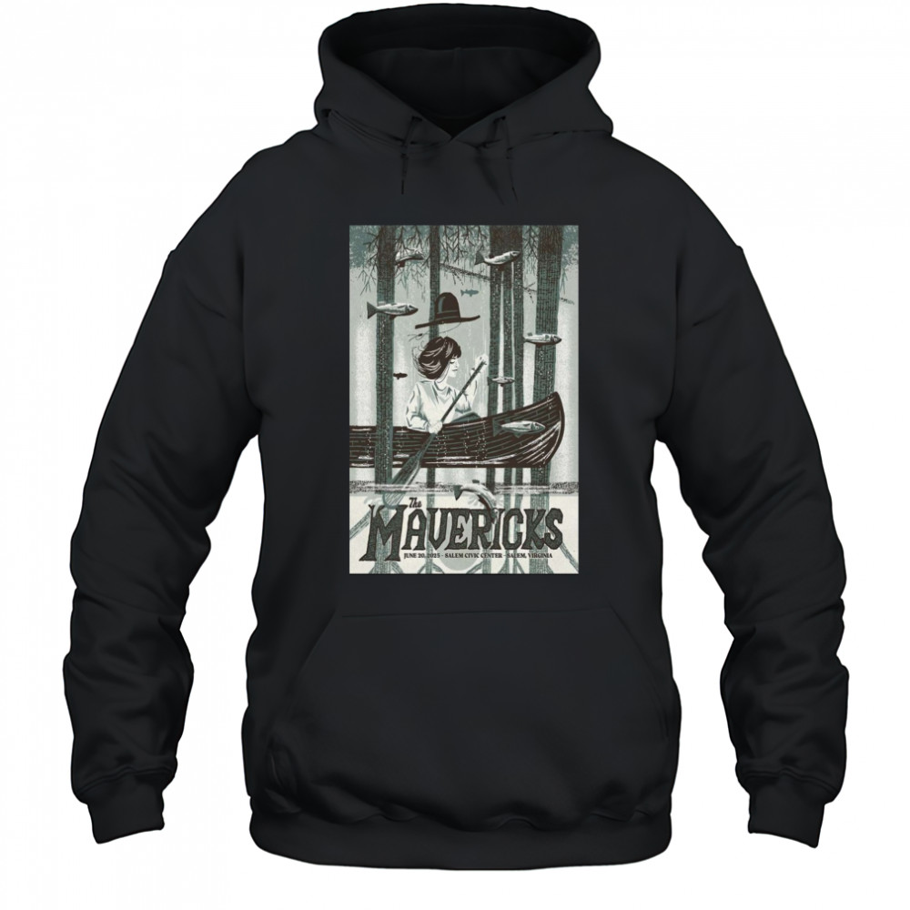 The Mavericks June 20 2025 Salem Civic Center Salem VA Tour Poster T-Shirt Hoodie