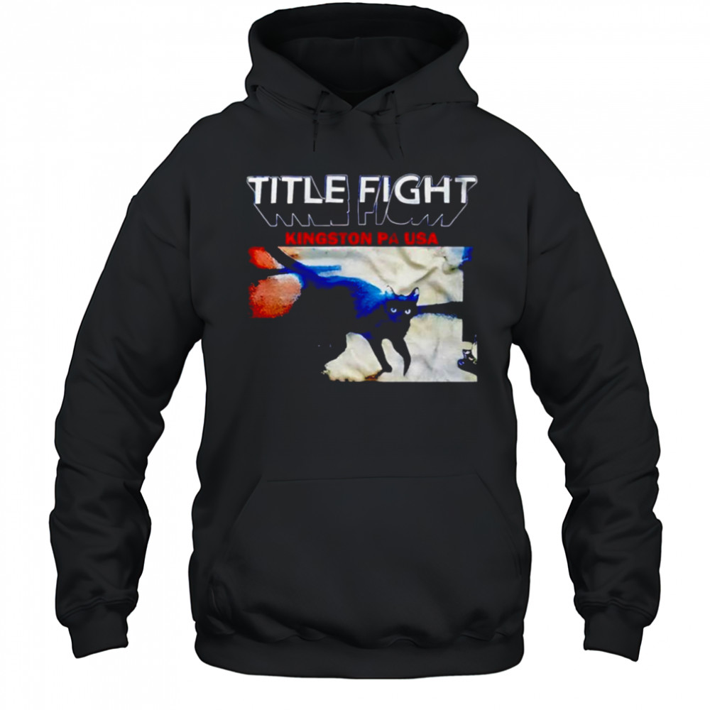 Title fight Kingston PA USA shirt Hoodie