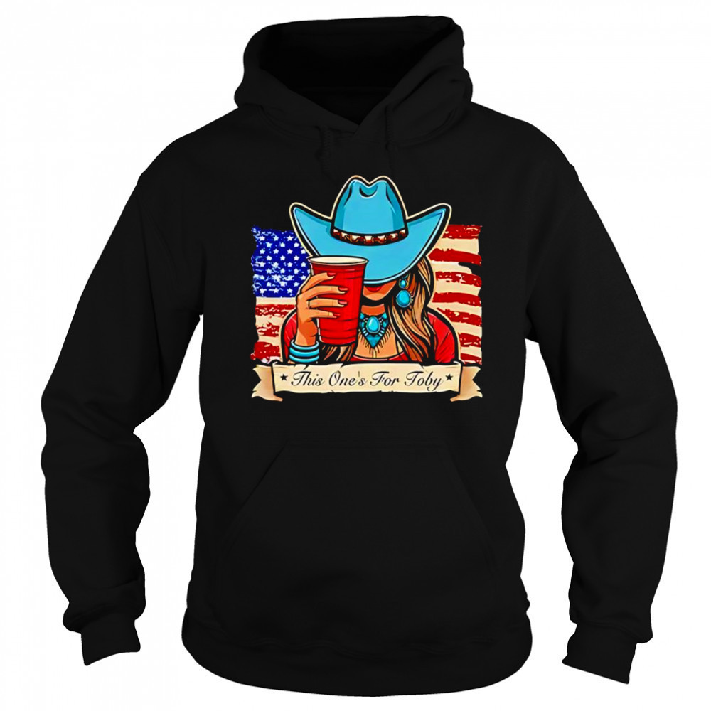 Toby Keith this one’s for Toby shirt Sweatshirt