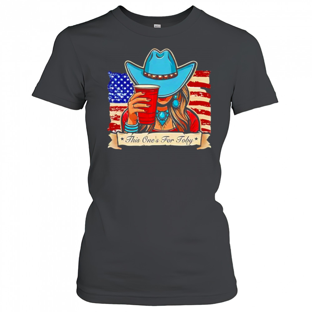 Toby Keith this one’s for Toby shirt Women's T-shirt