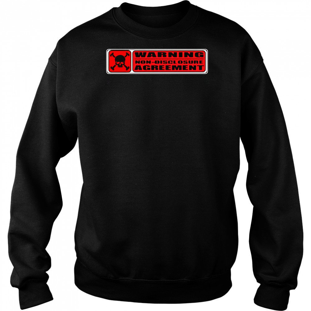 Warning Non Disclosure Agreement shirt Hoodie
