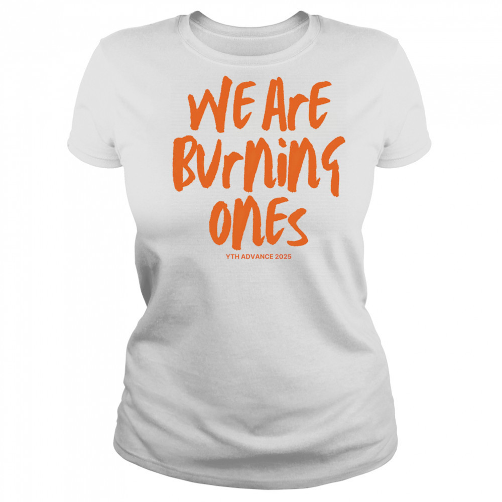 We are burning ones shirt Women's T-shirt