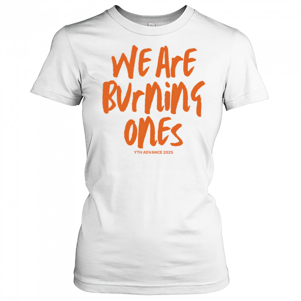 We are burning ones shirt Women's T-shirt