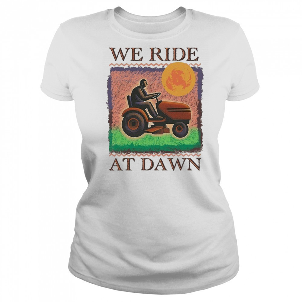 We Ride At Dawn T-shirt Women's T-shirt