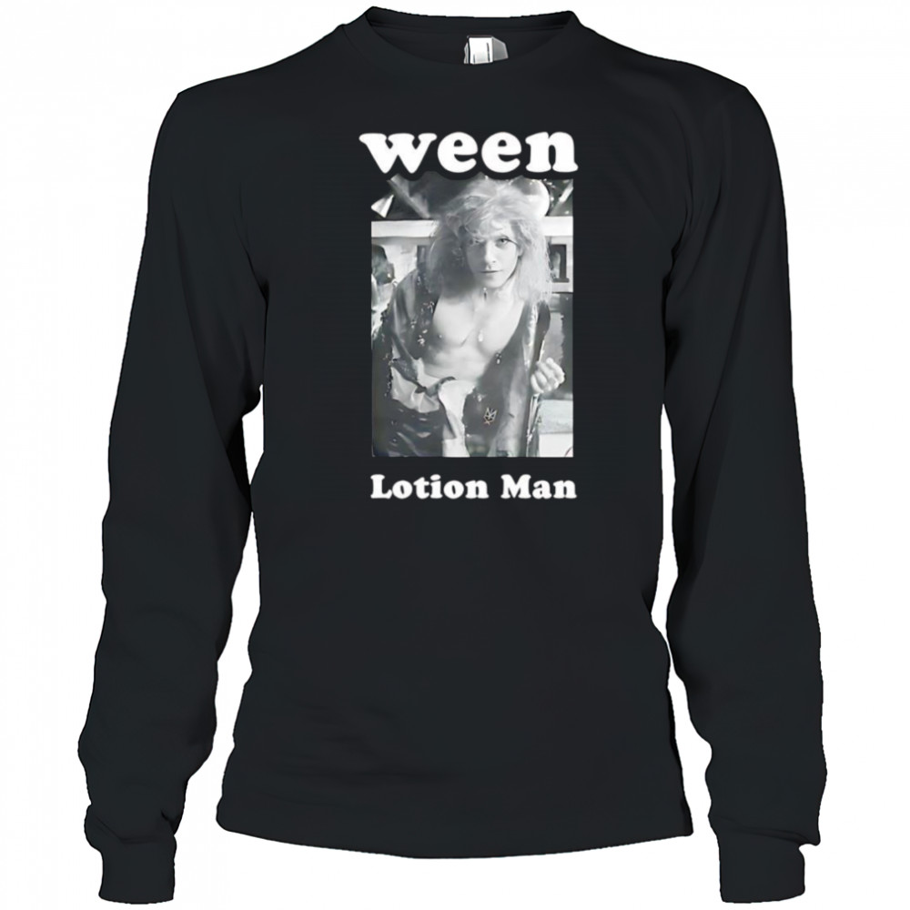 Ween Lotion Man shirt Long Sleeved