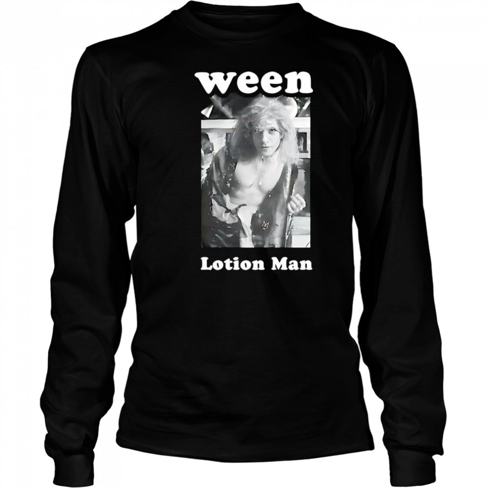 Ween Lotion Man shirt Long Sleeved