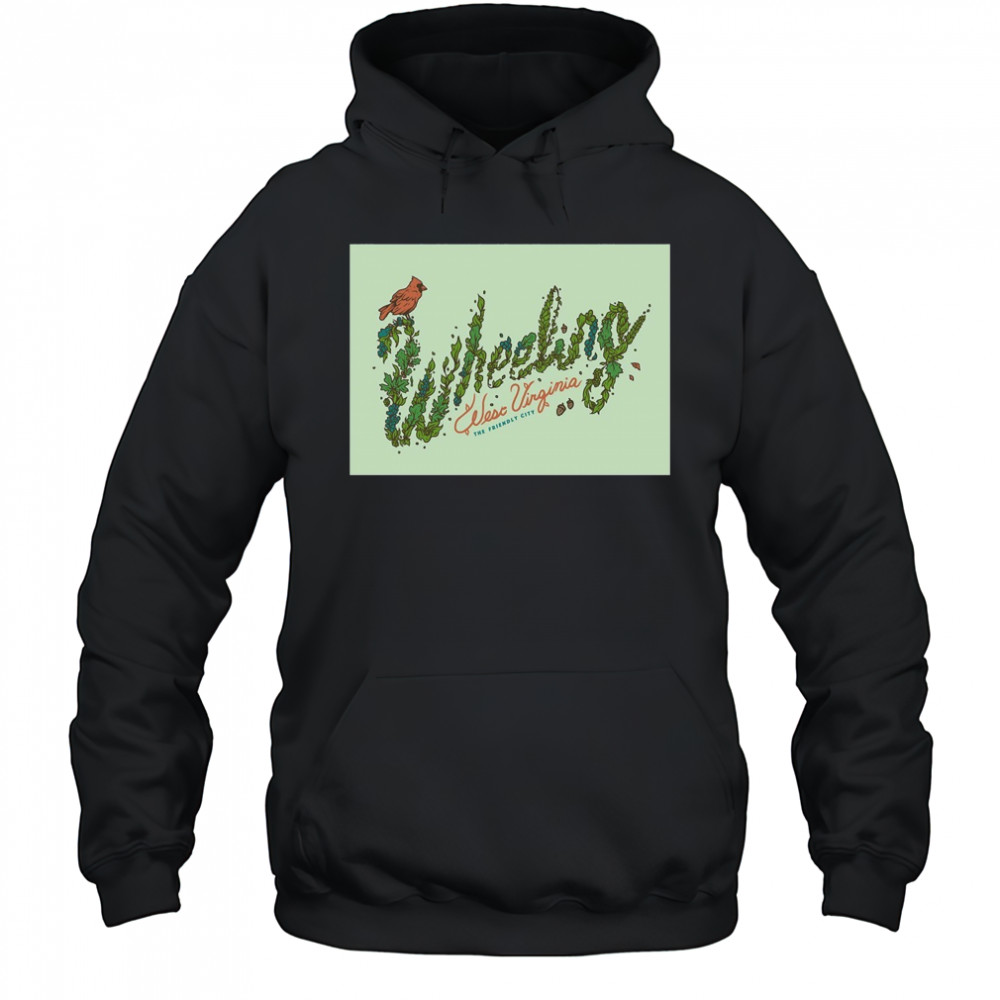 Wheeling West Virginia The Friendly City Poster T-Shirt Hoodie