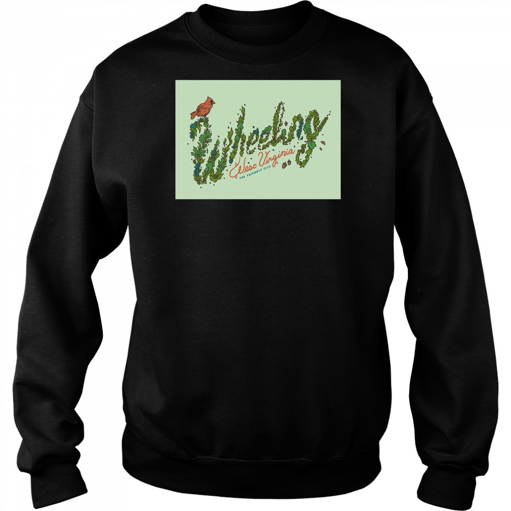 Wheeling West Virginia The Friendly City Poster T-Shirt Hoodie