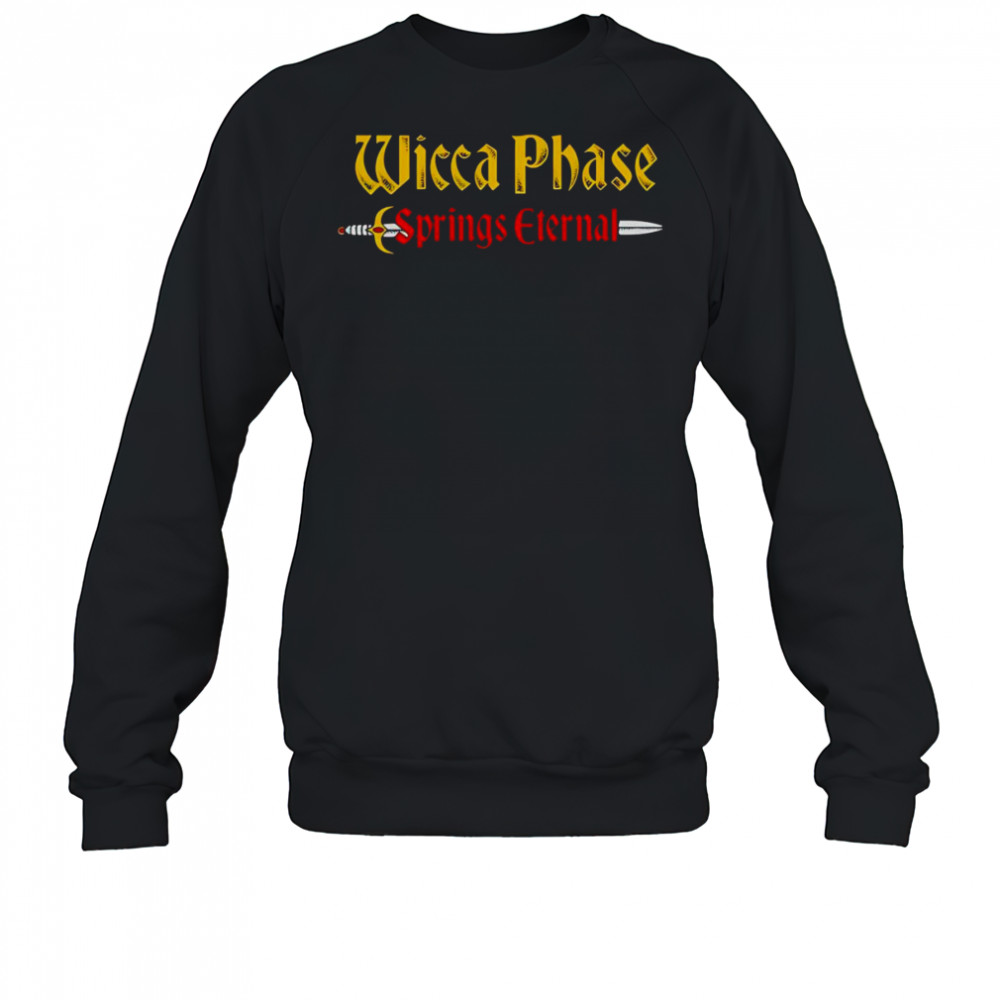 Wicca Phase Mystical Friend shirt Sweatshirt
