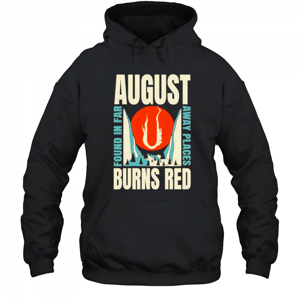 August Burns Red Found In Far Away Places T-Shirt Hoodie