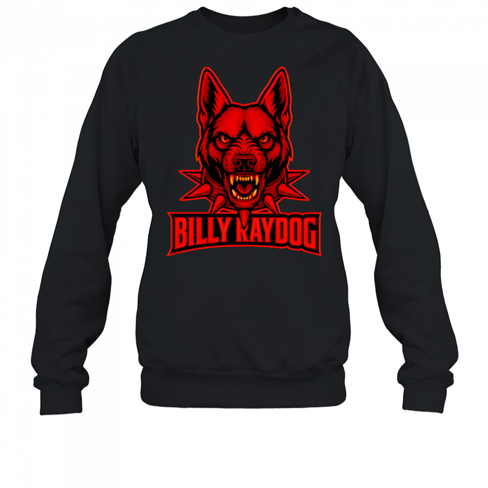 Billy Ray Dog German Shepherd shirt Sweatshirt