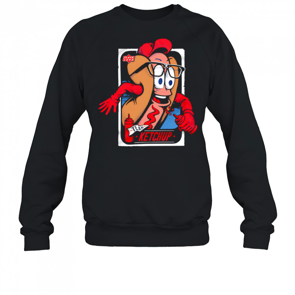 Cleveland Hotdog Team Ketchup shirt Sweatshirt