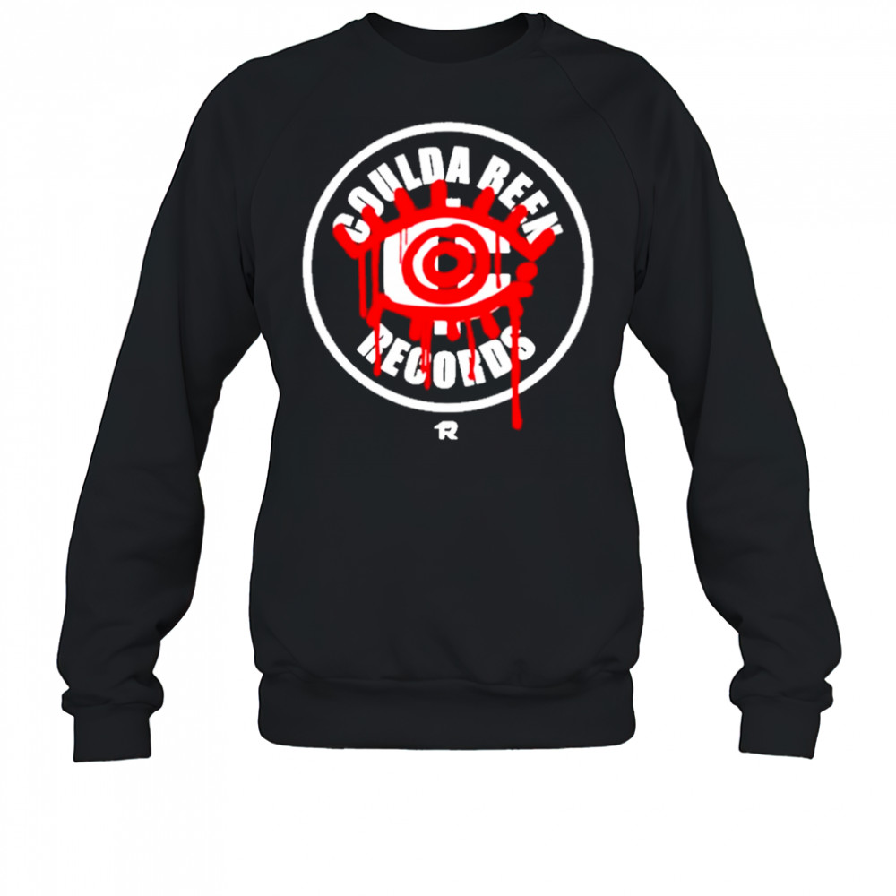Coulda Been Fuerza Regida T-Shirt Sweatshirt